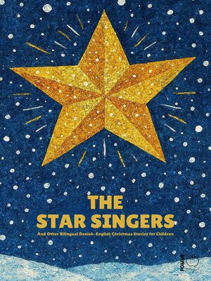 cover image of The Star Singers and Other Bilingual Danish-English Christmas Stories for Children